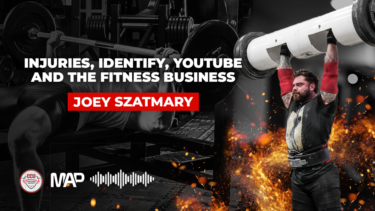 CCU Podcast - Injuries, Identify, YouTube and the Fitness Business with Joey Szatmary