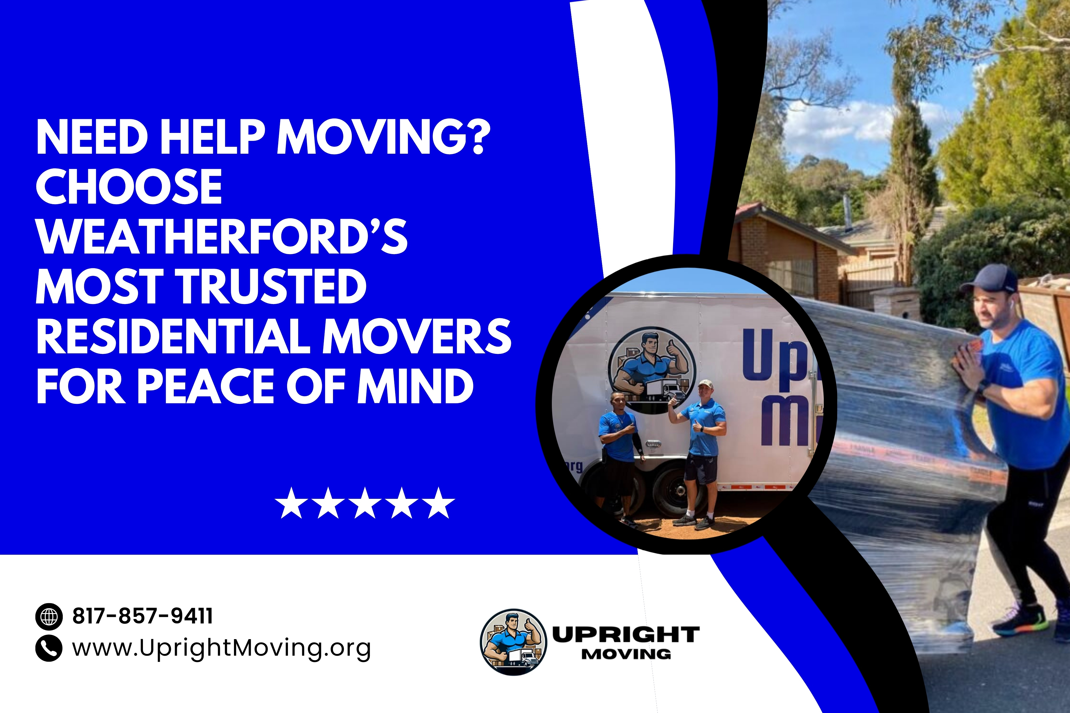 Need Help Moving? Choose Weatherford’s Most Trusted Residential Movers for Peace of Mind