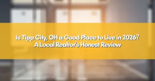 Is Tipp City, OH a Good Place to Live in 2026? A Local Realtor's Honest Review
