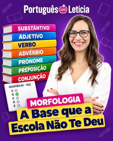 Morfologia: A Base que a Escola Não Te Deu