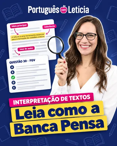 Interpretação de Textos: Leia como a Banca Pensa