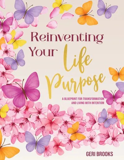 Book cover: Reinventing Your Life Purpose by Geri Brooks