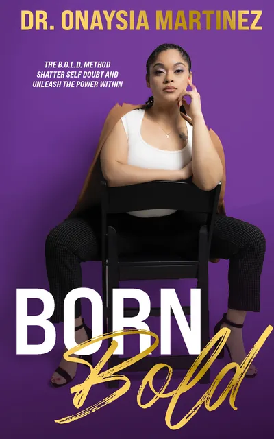 Book cover: Born Bold by Dr. Onaysia Martinez