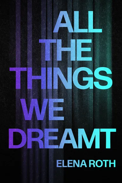 Book cover: All the Things We Dreamt