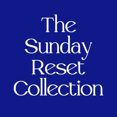 The Sunday Reset Collection