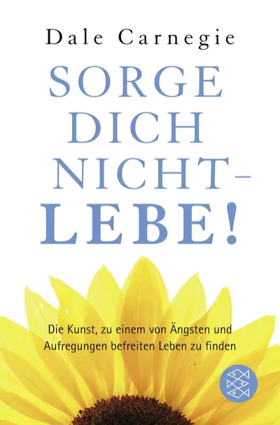 Bild: Sorge dich nicht – lebe!