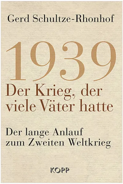 Buchdeckel: 1939 – Der Krieg, der viele Väter hatte