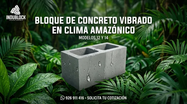 Bloque vibrado: qué es y por qué conviene en clima amazónico