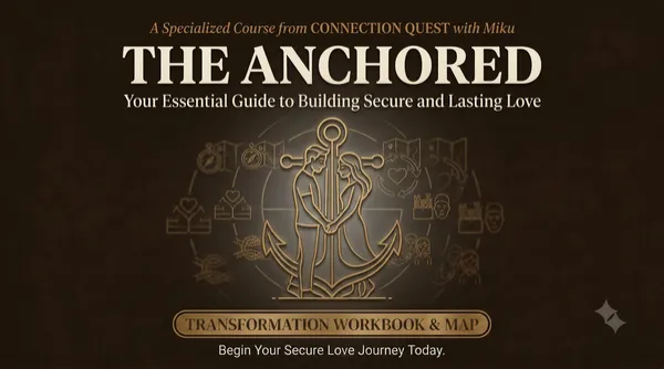 The Anchored — Heal Your Attachment | Connection Quest Course – Image 2