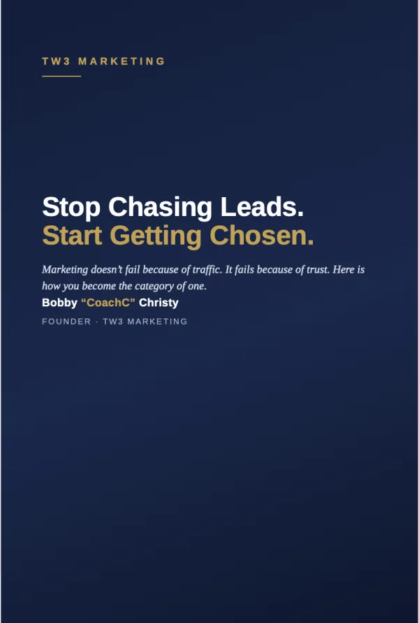 Stop Chasing Leads. Start Getting Chosen — free guide from TW3 Marketing