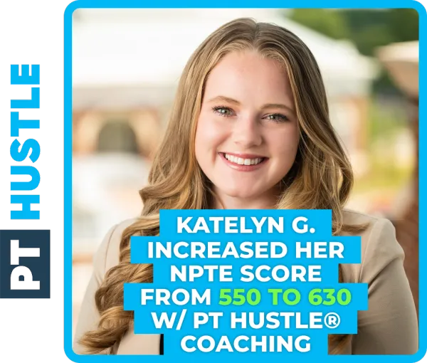 A PT Hustle Coaching student and their NPTE score improvement