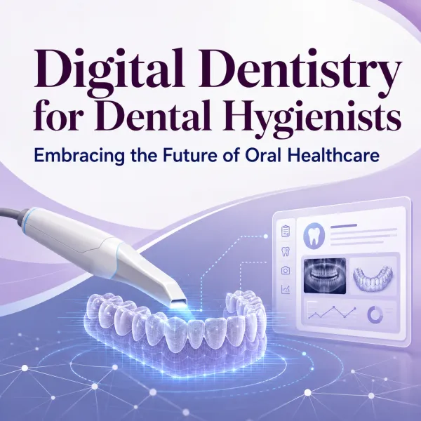 2026/10/21: Digital Dentistry for Dental Hygienists – Image 1