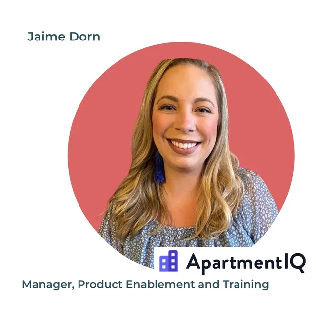 Jaime Dorn, Manager, Product Enablement and Training at ApartmentIQ