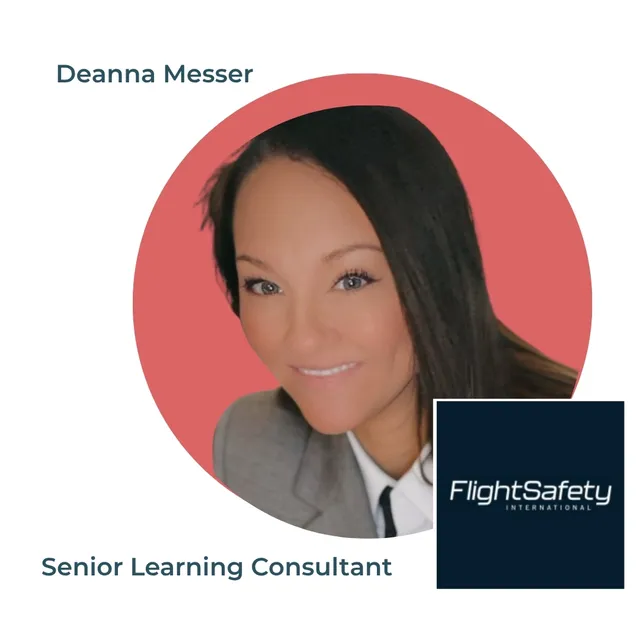 Deanna Messer, Senior Learning Consultant at FlightSafety International