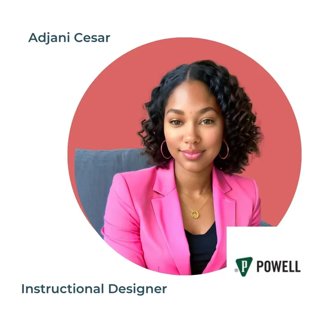 Adjani Cesar, Instructional Designer at Powell