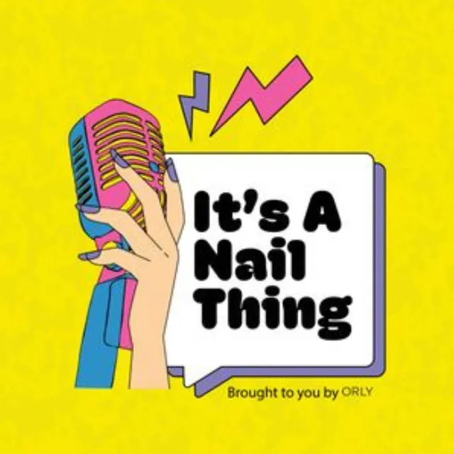 It's A Nail Thing podcast by ORLY