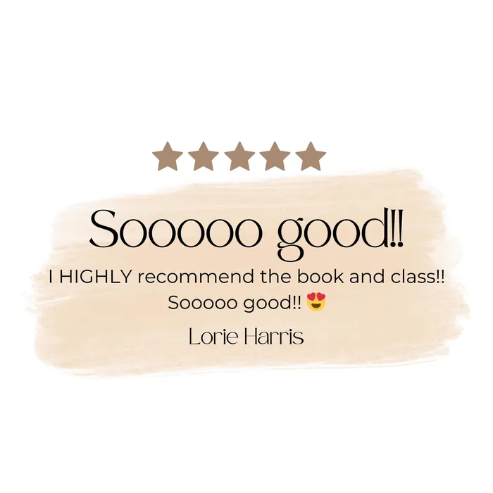 Five stars. Sooooo good! I highly recommend the book and class! Lorie Harris