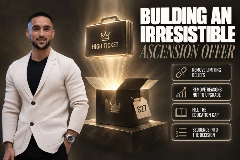 Lesson 4: Building An Irresistible Ascension Offer