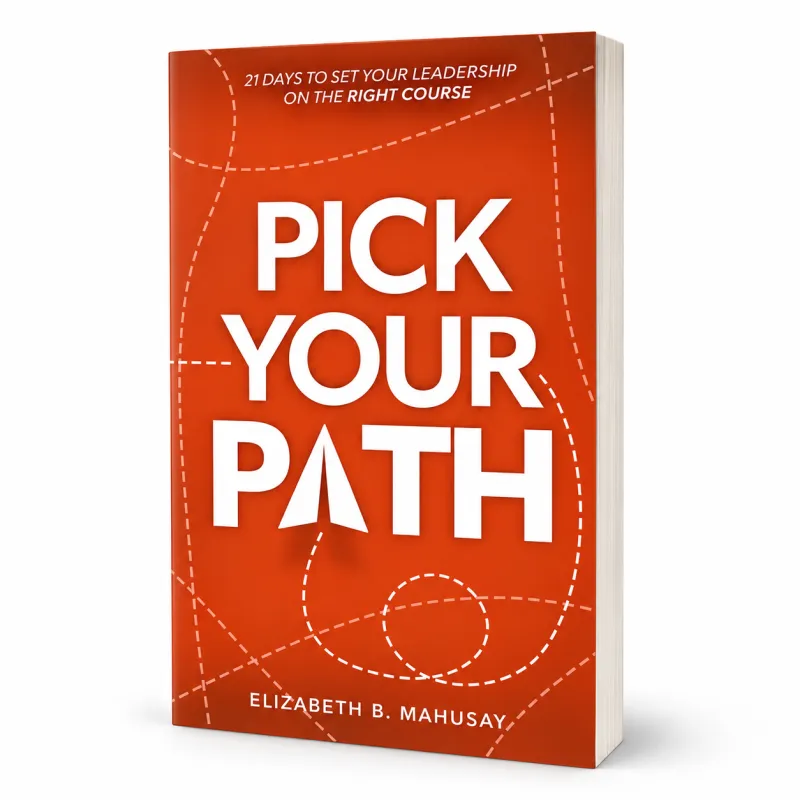 Pick Your Path: 21 Days to Set Your Leadership on the Right Course