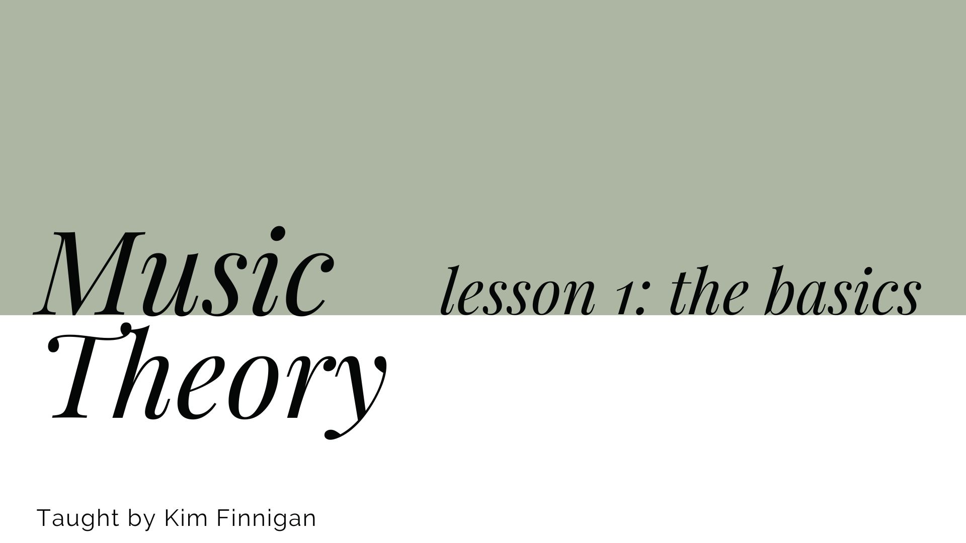 Music Theory -- Lesson 1 Foundations of Music Reading