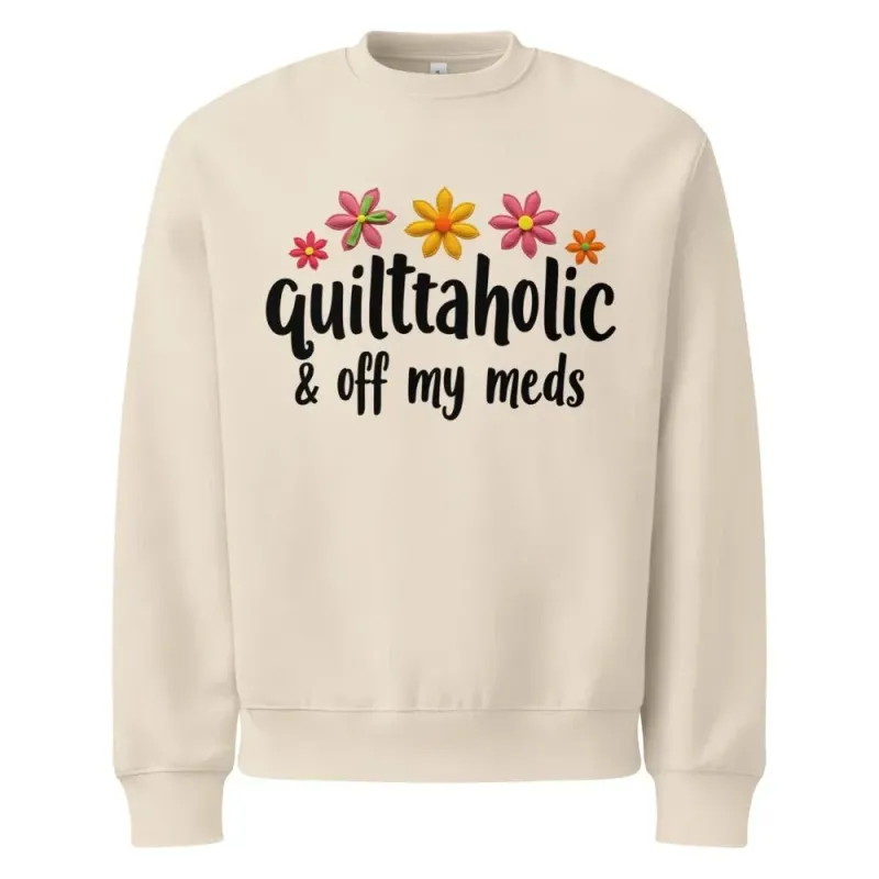 Quiltaholic Sweatshirt
