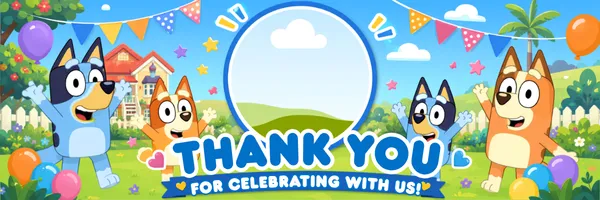  🎉 Bluey Birthday Thank You Photo Template 