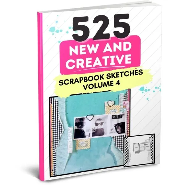 525 New and Creative Scrapbook Sketches - Volume 4