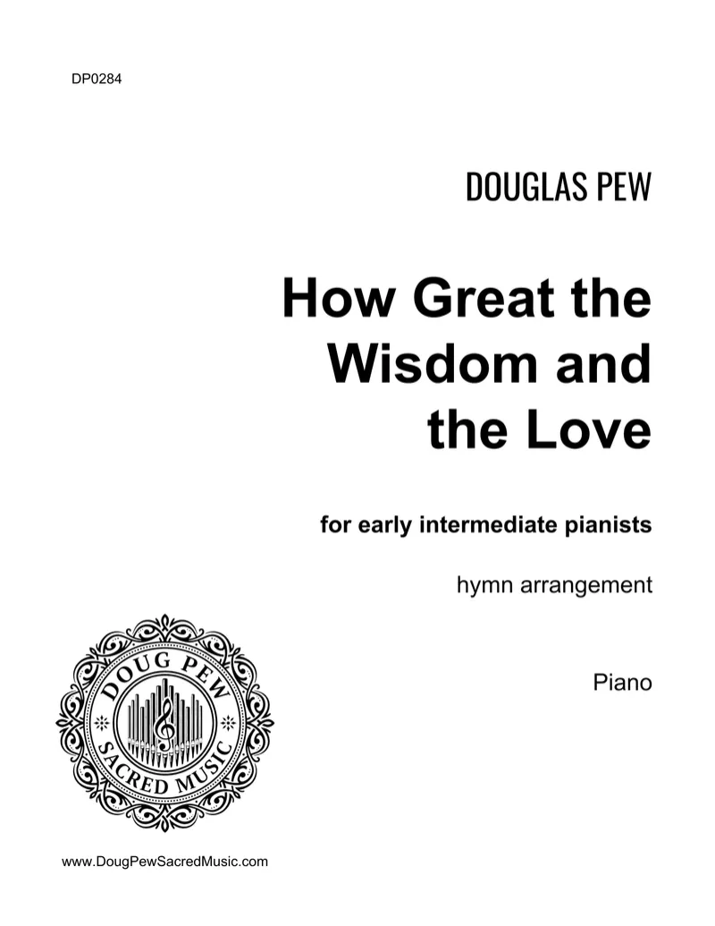 How Great the Wisdom and the Love - EARLY INTERMEDIATE