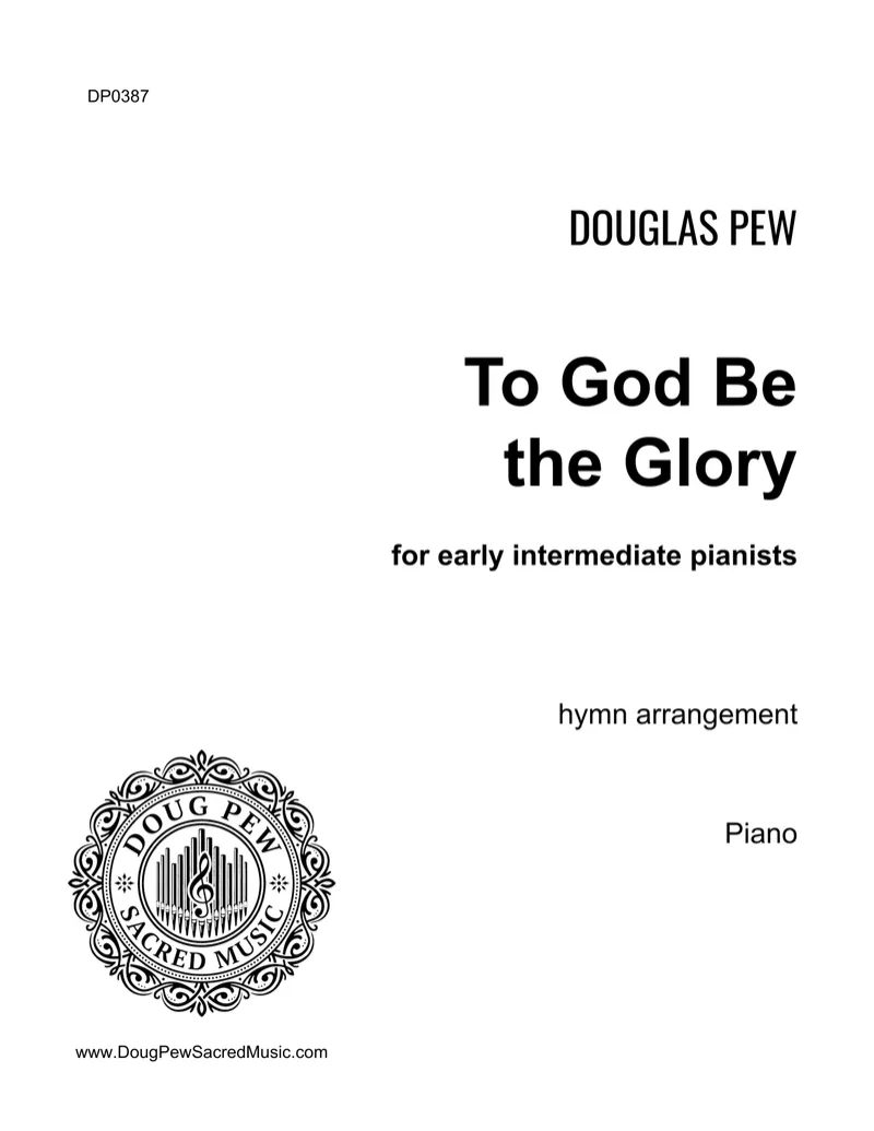 To God Be the Glory - EARLY INTERMEDIATE