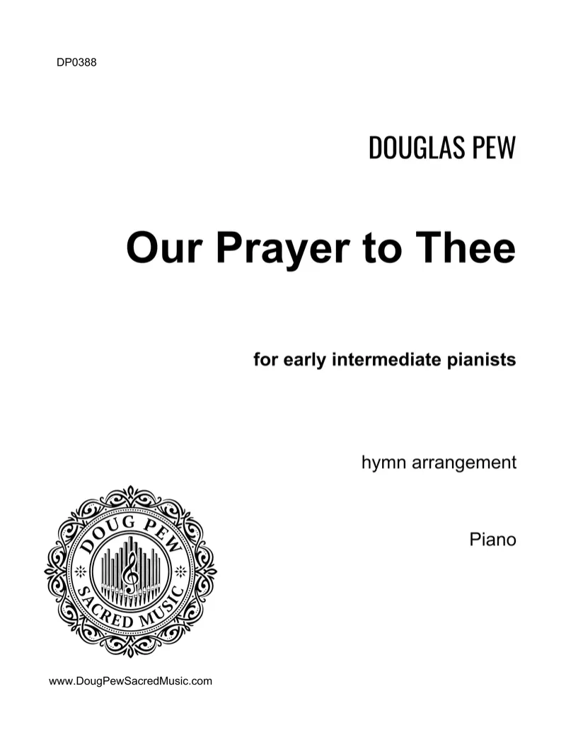 Our Prayer to Thee - EARLY INTERMEDIATE