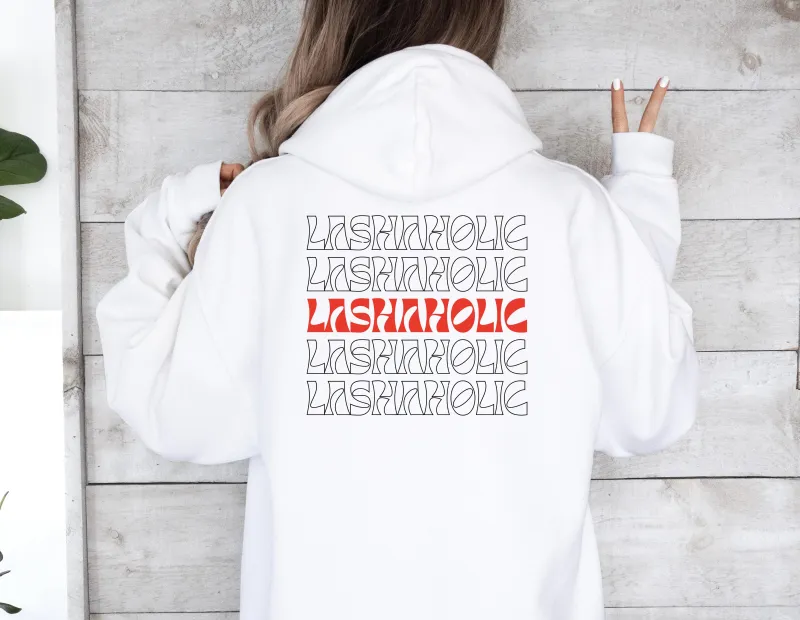 LASHAHOLIC Hoodie