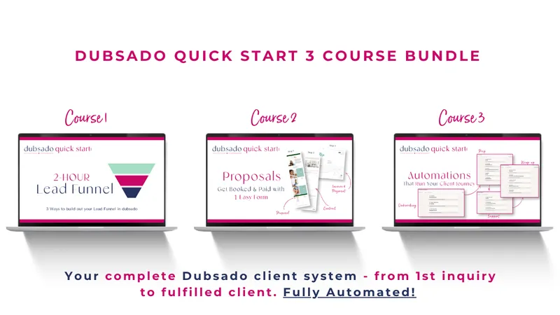 Dubsado Quick Start 3 Course Bundle