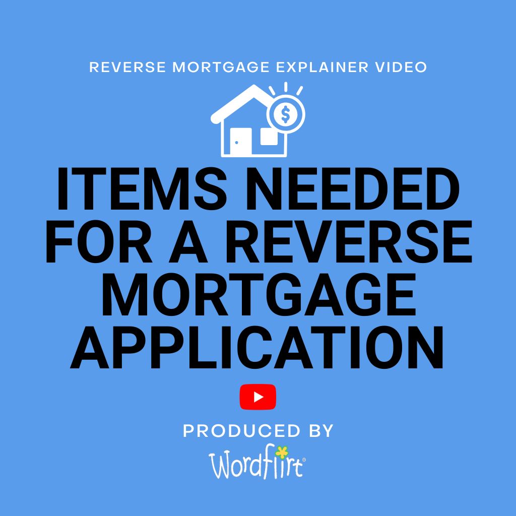 Items Needed for a Reverse Mortgage Application Video