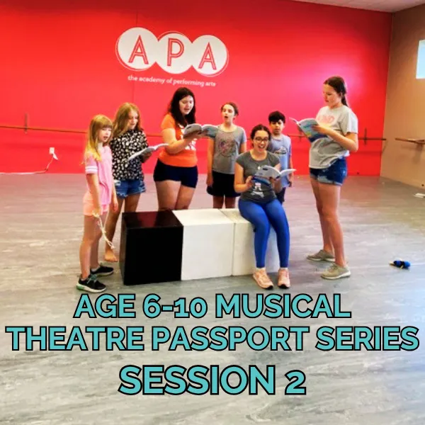 Age 6-10 Musical Theatre Passport Series: Tue 4:15-5:00pm - Session 2