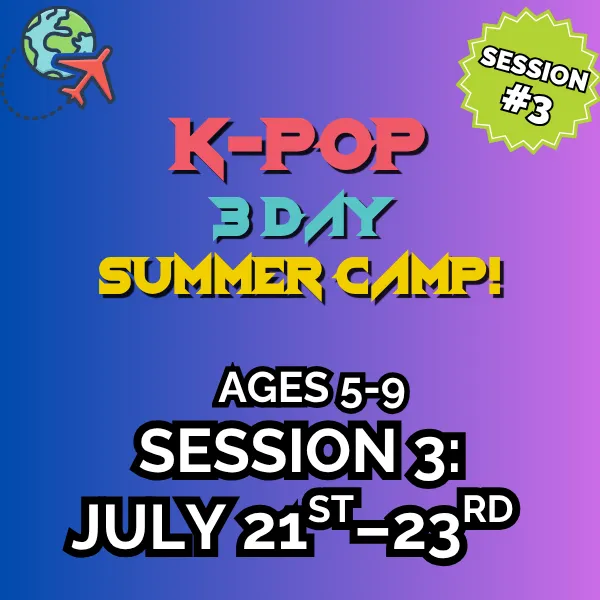 K-Pop 3 Day Camp: S3: July 21–23 | Tue–Thur, 9:00–10:45 am