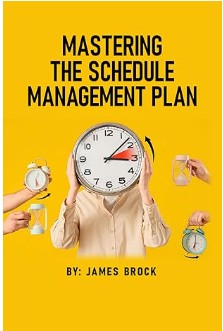Mastering Schedule Management Plan for Project Success