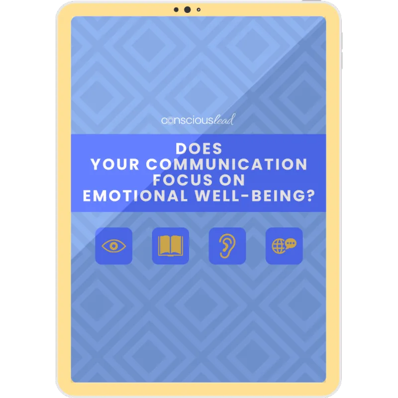 Does Your Communication Focus on Emotional Well-Being? (4 Ls)