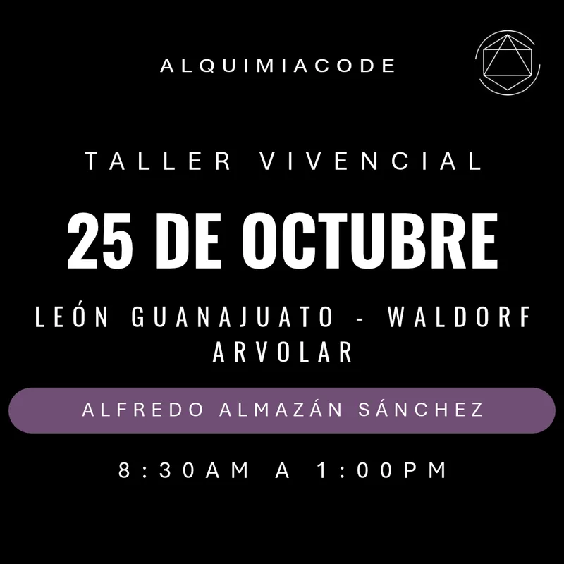 FUNDAMENTOS | Taller Vivencial de Alquimia Code™ con ALFREDO ALMAZÁN SÁNCHEZ📍LEÓN GUANAJUATO   🗓 Domingo 25 de Octubre 