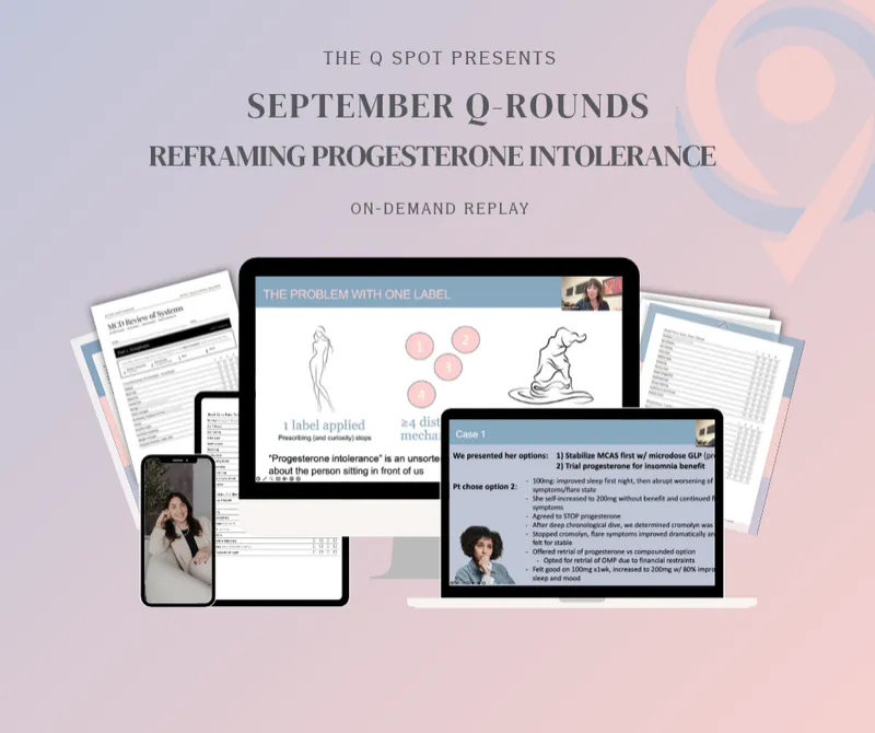Q-Rounds™ | Reframing “progesterone intolerance”: a phenotype-based approach for advanced hormone practice