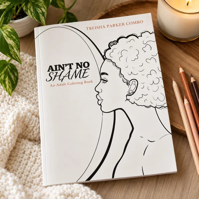 Ain't No Shame Coloring Book