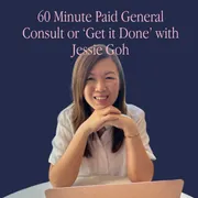 60 Minute General Consult or 'Get it Done' with Jessie Goh (via calendars)