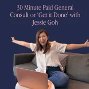 30 Minute General Consult or 'Get it Done' with Jessie Goh (via calendars)
