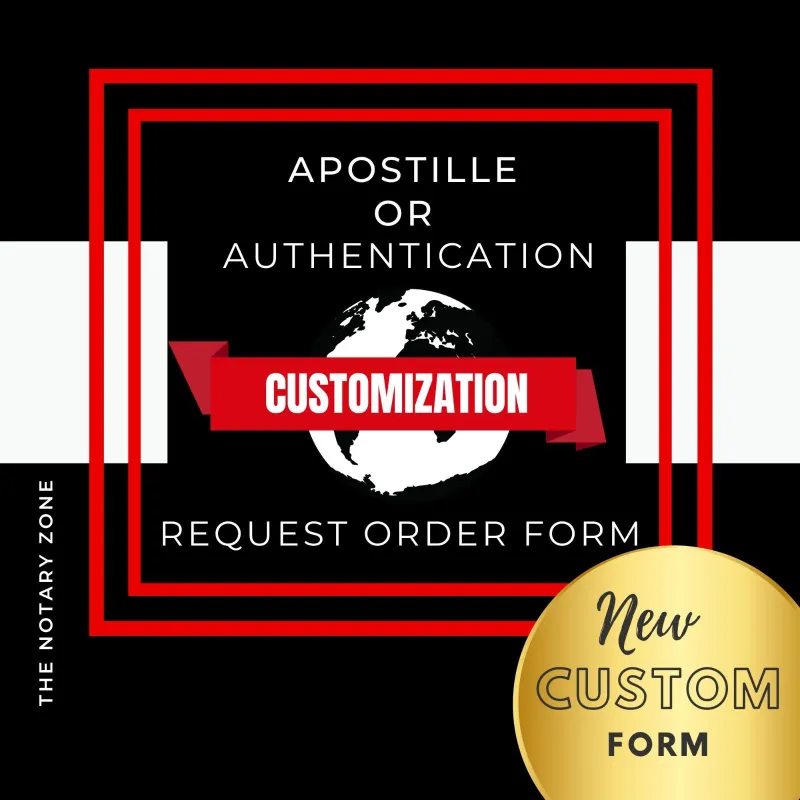 Apostille or Authentication Order Request Form (Custom)