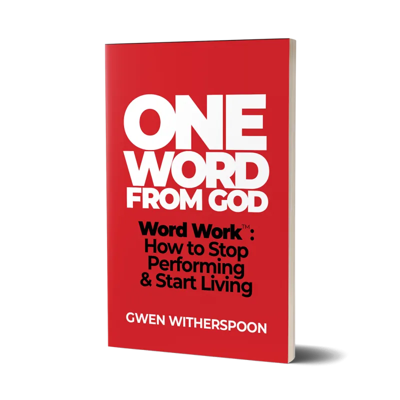 One Word From God: Word Work™ • Stop Performing & Start Living