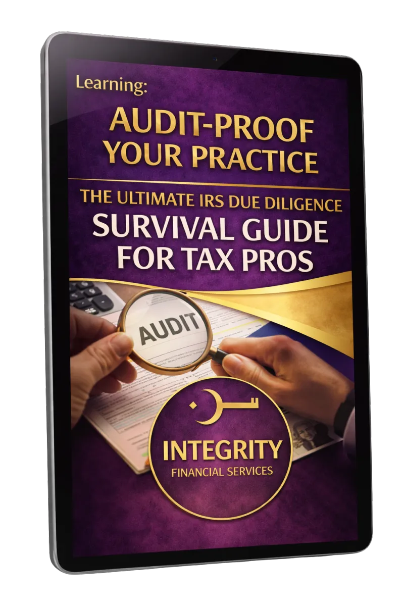 Learning - Audit-Proof Your Practice: THE ULTIMATE IRS DUE DILIGENCE SURVIVAL GUIDE FOR TAX PROS