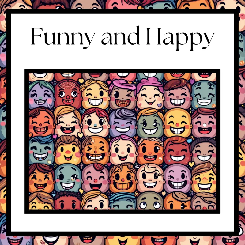 Funny and Happy