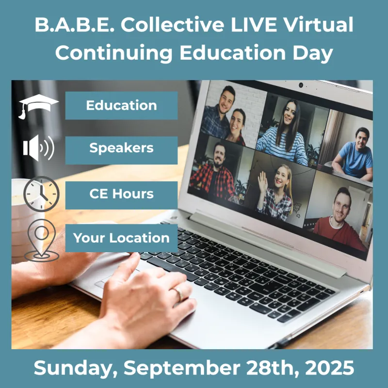 B.A.B.E. Collective LIVE Virtual Continuing Education Day 9/28/25 REPLAY