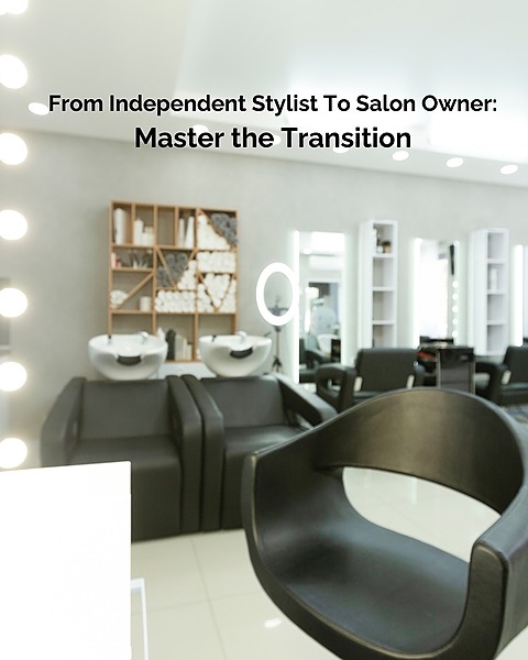From Independent Stylist to Salon Owner LIVE Virtual Class