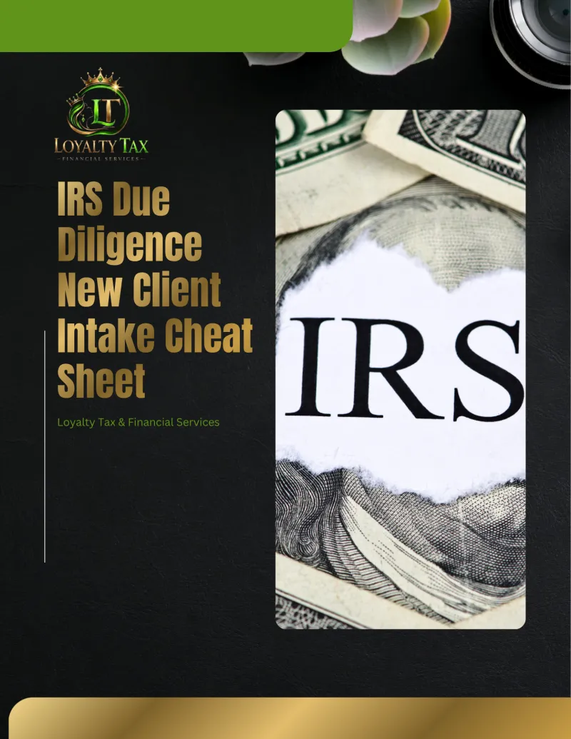 IRS Due Diligence New Client Intake Cheat Sheet