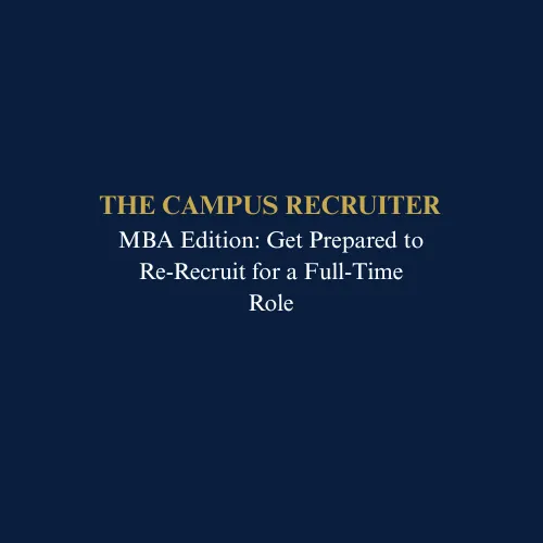 MBA Edition: Re-Recruiting Guide